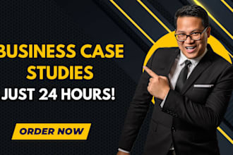 write best business case studies for you in 24 hours