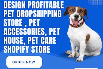 design profitable pet shopify store pet accessories pet toys dropshipping store