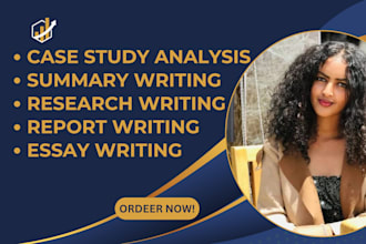 research, summary writing, essay writing, case study analysis, report writing