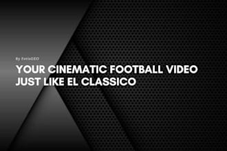 make your football video like el classico