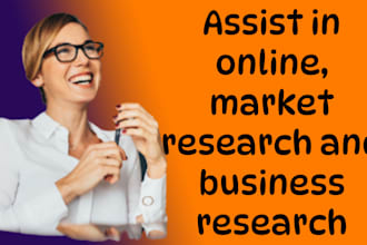 assist in online, market research and business research