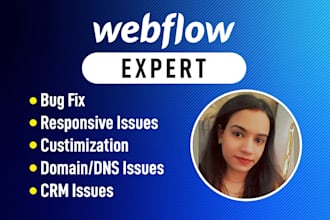 be your webflow expert for bug fixes or customization
