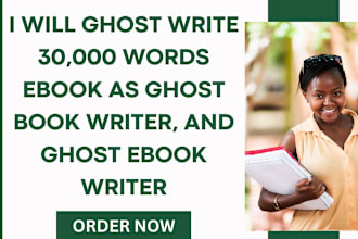 ghost write 30,000 words ebook as ghost book writer, and ghost ebook writer