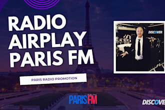 do a radio airplay promotion to paris fm digital radio