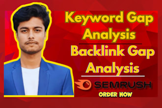 do SEO keyword gap and backlink gap analysis focusing on your competitors