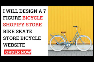 design a 7 figure bicycle shopify store bike skate store bicycle website