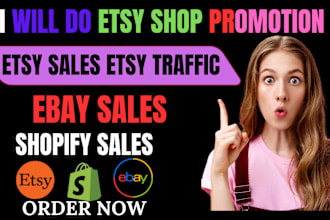 boost shopify dropshipping etsy ebay shop sales traffic ads marketing promotion