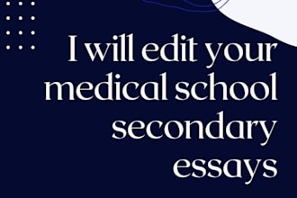 edit and revise your medical school secondaries