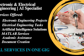 do professional electronic, electrical engineering projects and  ai solutions