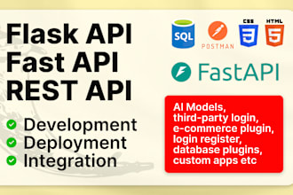 do rest, flask, fast API development, integration, deployment and fixing