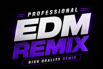 remix your song into edm, house, techno, dubstep, afro house