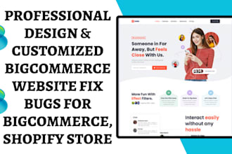 design, customize bigcommerce website and fix bugs in bigcommerce and shopify