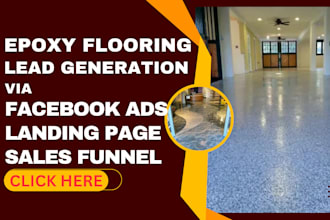 generate epoxy flooring leads flooring leads tiling leads via facebook ads