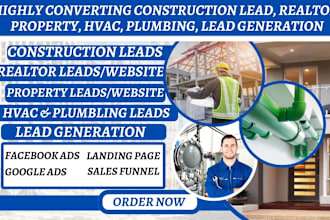 generate construction lead realtor website property lead hvac plumbing leads ads