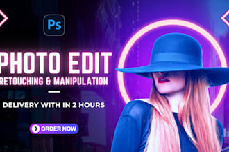 photo edit retouching or manipulation in 2 hours