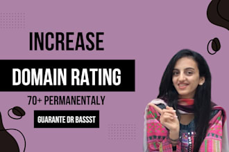 boost increase your ahrefs DR  to 70 and your moz da