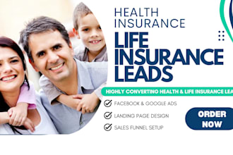 generate life insurance leads, design health insurance landing page sales funnel