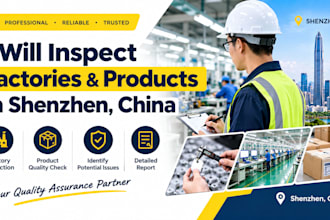 inspect factories and products in shenzhen china