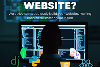 do django, python, react js websites as a full stack developer