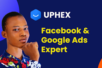 create your uphex facebook ads, uphex google ads uphex campaign and connect ghl
