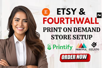 set up print on demand etsy store, fourthwall website, etsy print on demand