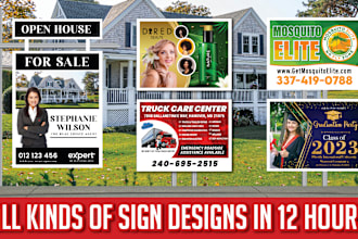 design attractive yard sign, lawn sign, bandit sign, and real estate sign
