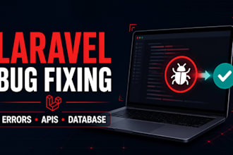 fix laravel bugs, errors, apis, and database issues