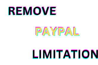 appeal to restore your paypal limitation, 180 days to withdraw your money