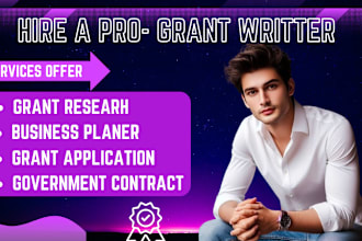 be expert for grant research, business plan, government contract, bid proposal