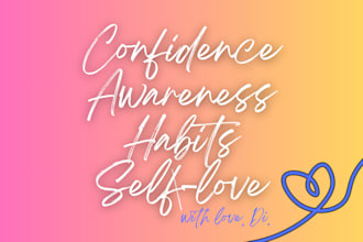 boost your self confidence and self love practices