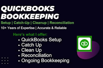 setup, catchup, cleanup, reconciliation and bookkeeping in quickbooks