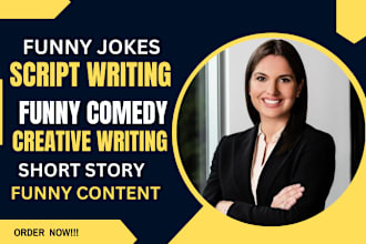 write funny jokes, comedy scripts, humor, memes, short story