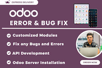 fix odoo errors and bugs, develop, and customize odoo modules,