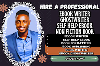 be your self help ebook, ebook writer, formatting, ebook promotion, book publish