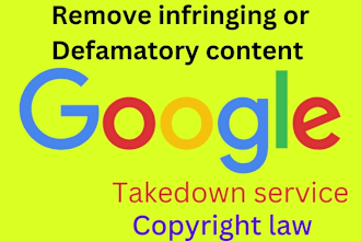 submit takedown report, defamation,leaked images, outdated content from google