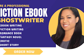 be your romance fiction ghostwriter, fantasy, erotic story, ebook writer