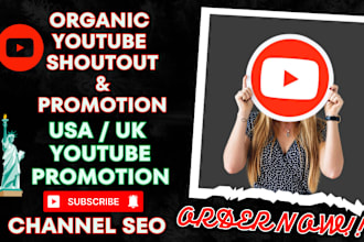 do organic youtube channel promotion shoutout 0n 100m audience,video seo,usa uk