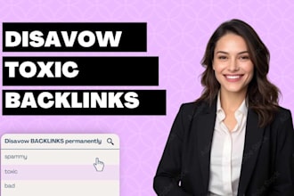 audit and disavow spammy, toxic, and bad backlinks