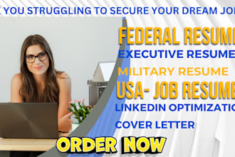 write federal, executive, military, US resume and  cover letter