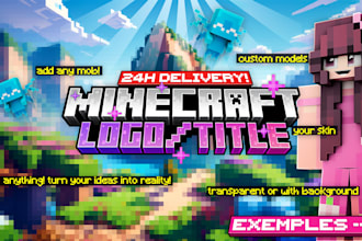 make you a minecraft logo or title in less then 24 hours