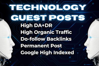 publish technology guest posts with dofollow high authority da, DR backlinks