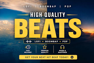 produce high quality lofi,boombap,pop,indie beats at the cheapest