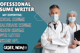 write you medical resume, healthcare, nursing, cover letter, linkedin