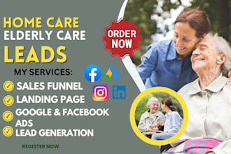 generate home care leads home care elderly care health care home care website