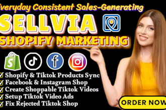 setup sellvia marketing, tik tok video ads, shopify promotion, fb ig tiktok ads
