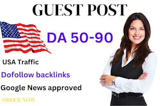 do guest post, high da guest post, dofollow guest posting on da90 USA backlinks
