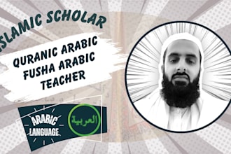 be your dedicated arabic teacher, specialized in quranic arabic and arabic fusha