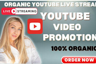 do organic youtube live stream promotion, video promotion