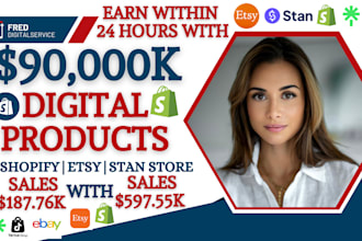 setup 90k 7 figure shopify digital product, etsy shop, stan store digital store