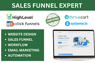 be your gohighlevel, go high level,thrivecart,systeme io,clickfunnels 2 0 expert